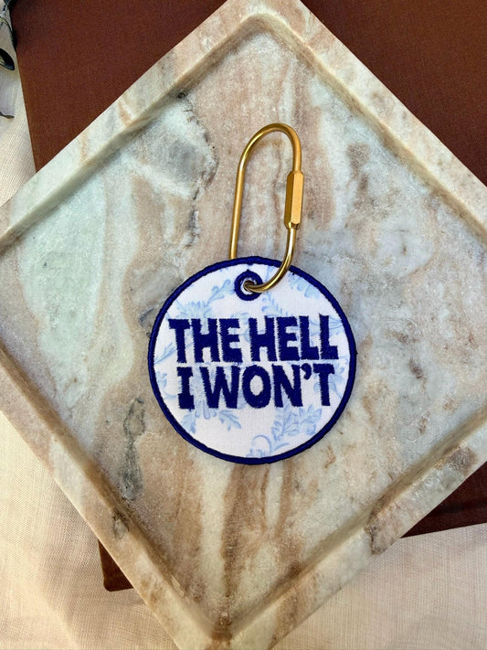 The Hell I Won't Bag Charm